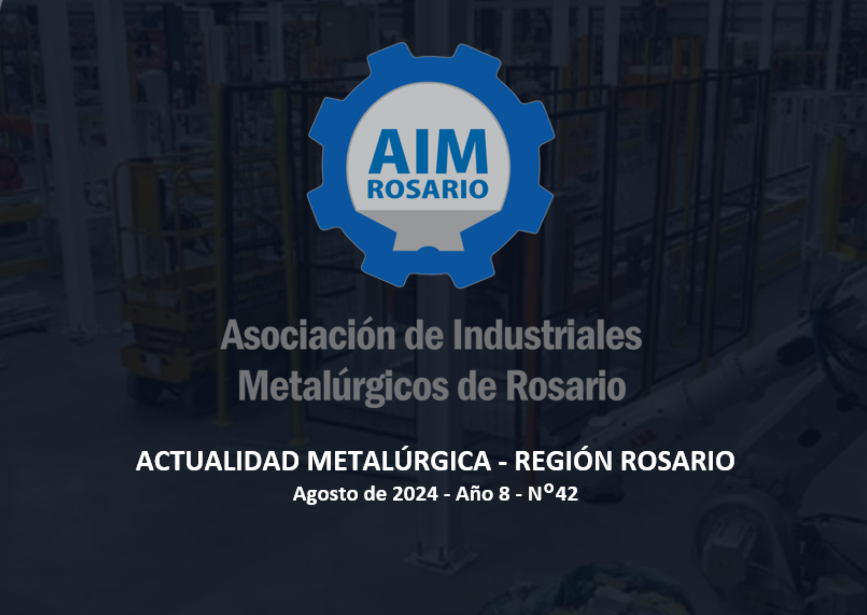 INFORME "ACTUALIDAD DE LA INDUSTRIA METALÚRGICA" – AGOSTO 2024